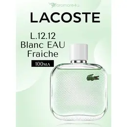 Туалетная вода Lacoste L.12.12 Blanc Eau Fraiche для мужчин, 100 мл 103657741430